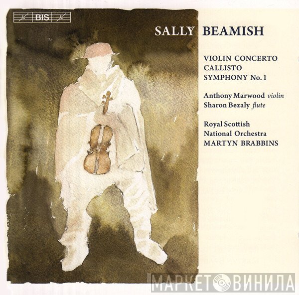 Sally Beamish, Anthony Marwood, Sharon Bezaly, Royal Scottish National Orchestra, Martyn Brabbins - Violin Concerto / Callisto / Symphony No. 1