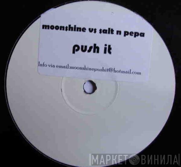 Salt 'N' Pepa, Moonshine  - Push It