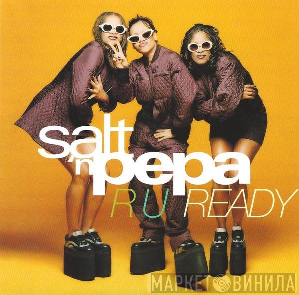 Salt 'N' Pepa  - R U Ready