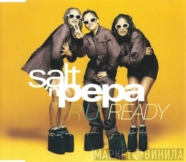 Salt 'N' Pepa  - R U Ready