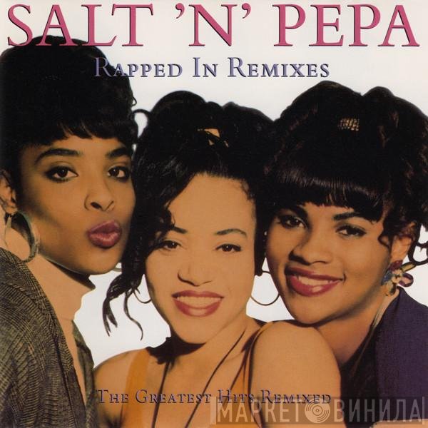 Salt 'N' Pepa  - Rapped In Remixes