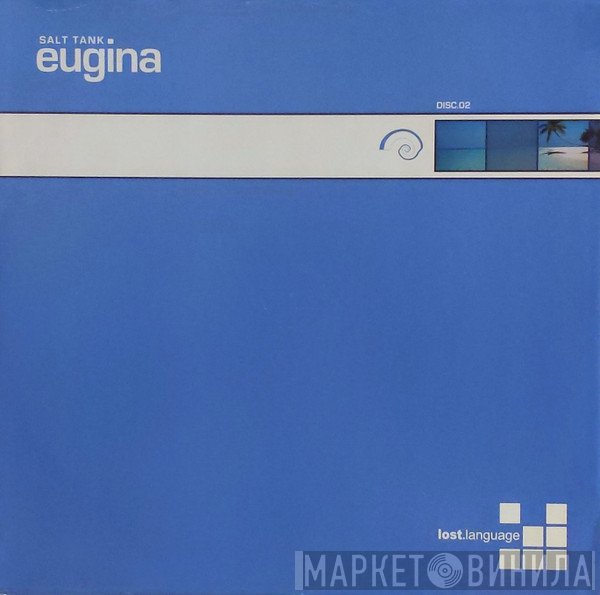 Salt Tank - Eugina