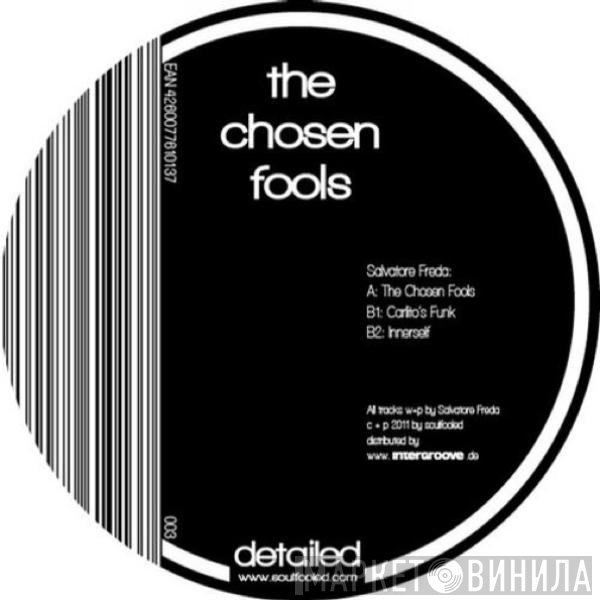 Salvatore Freda  - Chosen Fools