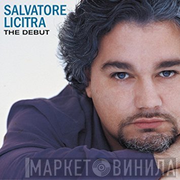 Salvatore Licitra - The Debut