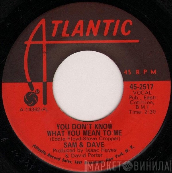 Sam &amp; Dave - You Don't Know What You Mean To Me / This Is Your World