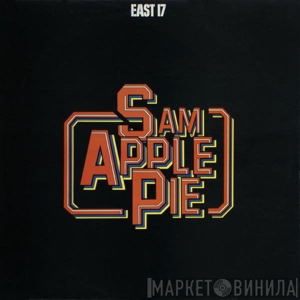 Sam Apple Pie  - East 17