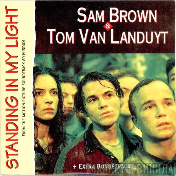 Sam Brown & Tom Van Landuyt  - Standing In My Light