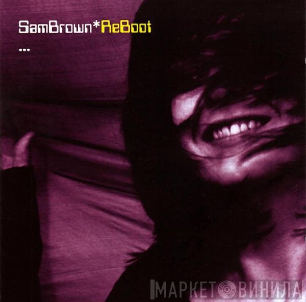 Sam Brown  - ReBoot