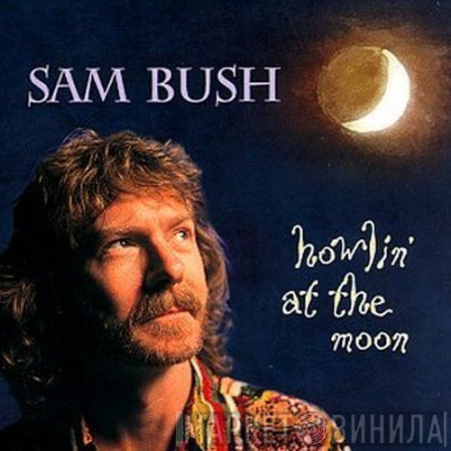 Sam Bush  - Howlin' At The Moon