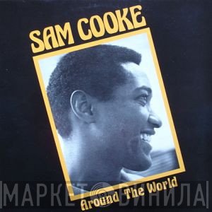 Sam Cooke  - Around The World