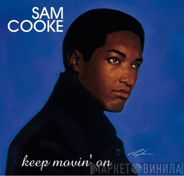 Sam Cooke - Keep Movin' On
