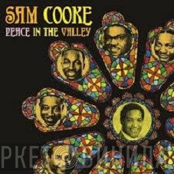 Sam Cooke  - Peace In The Valley