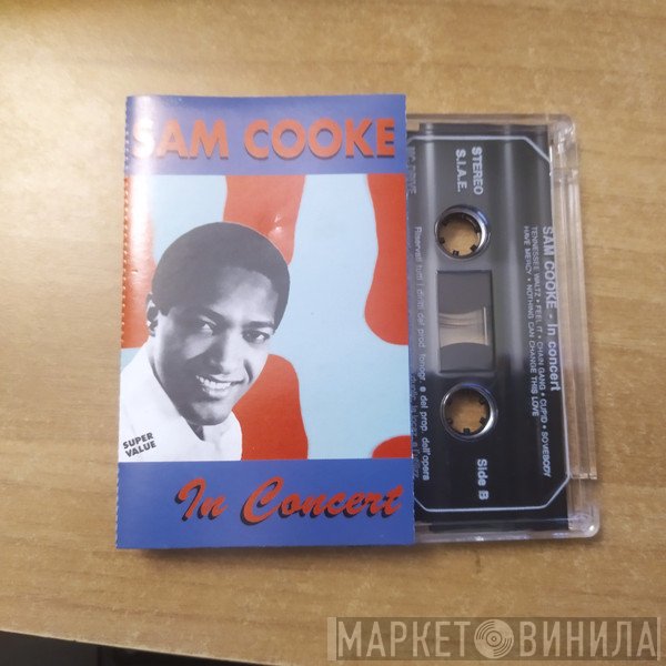 Sam Cooke  - Sam Cooke In Concert