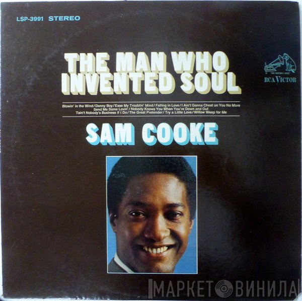 Sam Cooke  - The Man Who Invented Soul