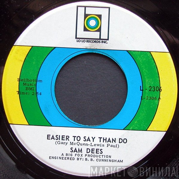 Sam Dees - Easier To Say Than Do