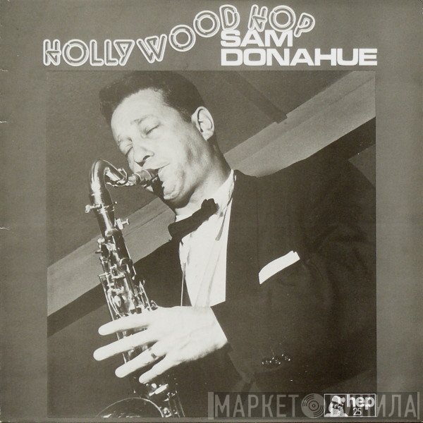 Sam Donahue - Hollywood Hop