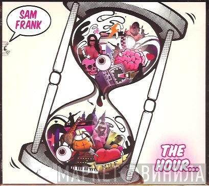 Sam Frank  - The Hour ...