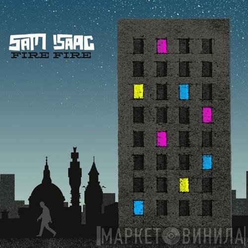 Sam Isaac  - Fire Fire