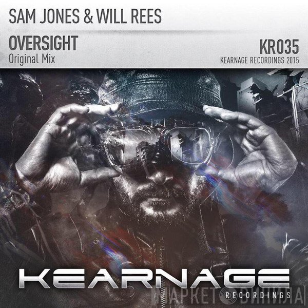 Sam Jones  & Will Rees   - Oversight