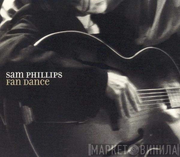 Sam Phillips  - Fan Dance