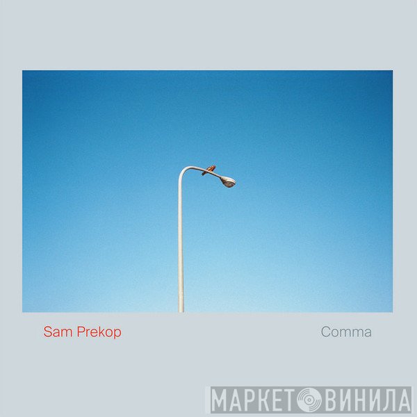 Sam Prekop  - Comma