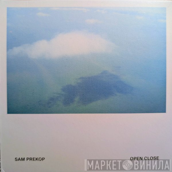 Sam Prekop - Open Close