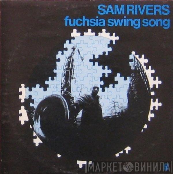 Sam Rivers  - Fuchsia Swing Song