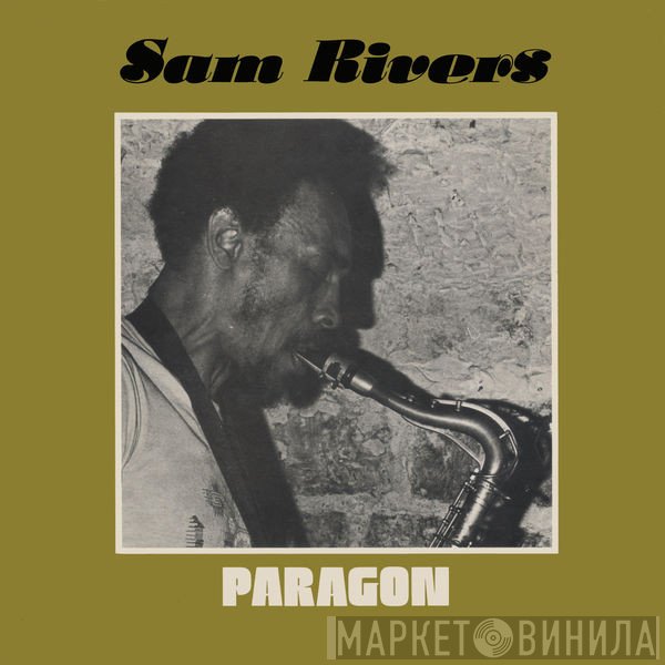 Sam Rivers  - Paragon