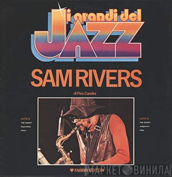 Sam Rivers  - Sam Rivers