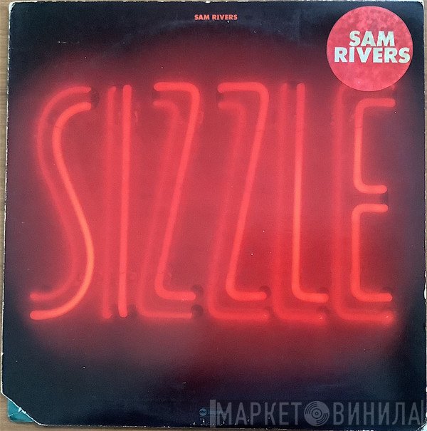 Sam Rivers  - Sizzle