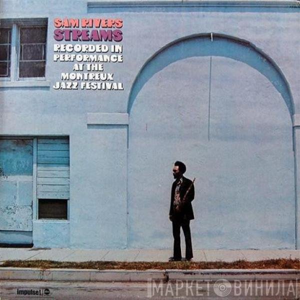 Sam Rivers  - Streams