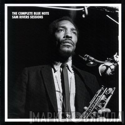 Sam Rivers  - The Complete Blue Note Sam Rivers Sessions
