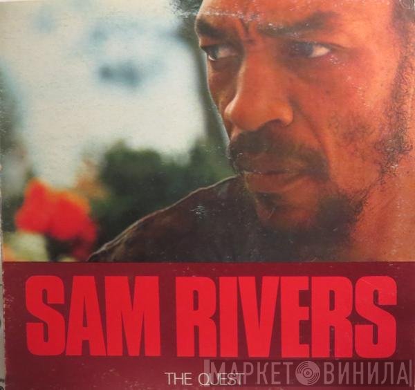 Sam Rivers  - The Quest