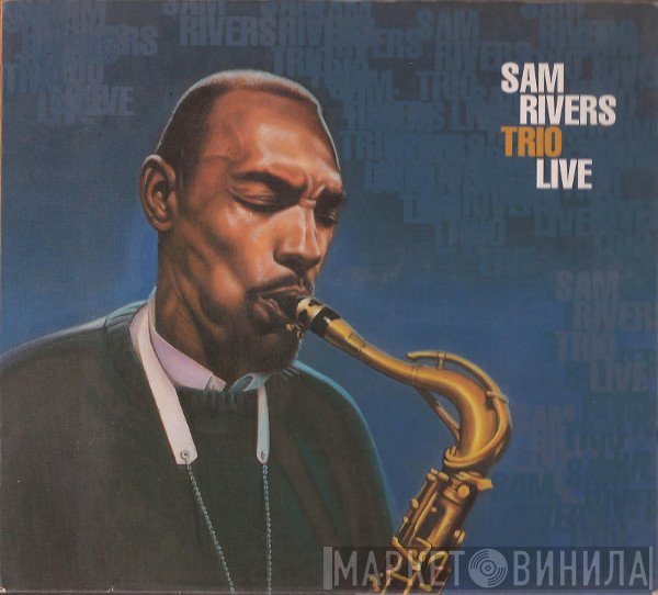 Sam Rivers  - Trio Live