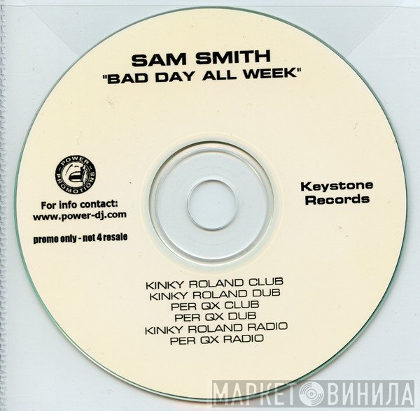 Sam Smith  - Bad Day All Week