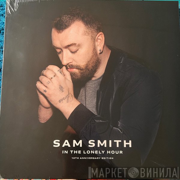 Sam Smith  - In The Lonely Hour (10th Anniversary Edition)