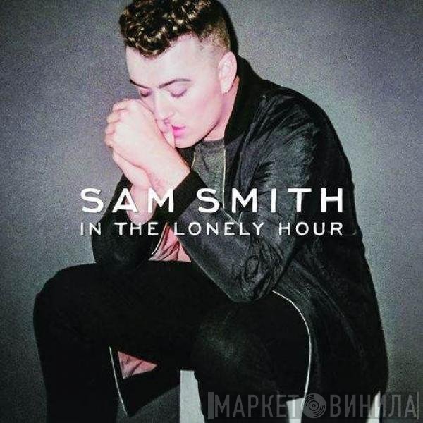 Sam Smith   - In The Lonely Hour