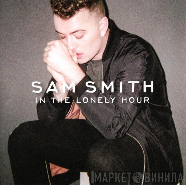 Sam Smith   - In The Lonely Hour