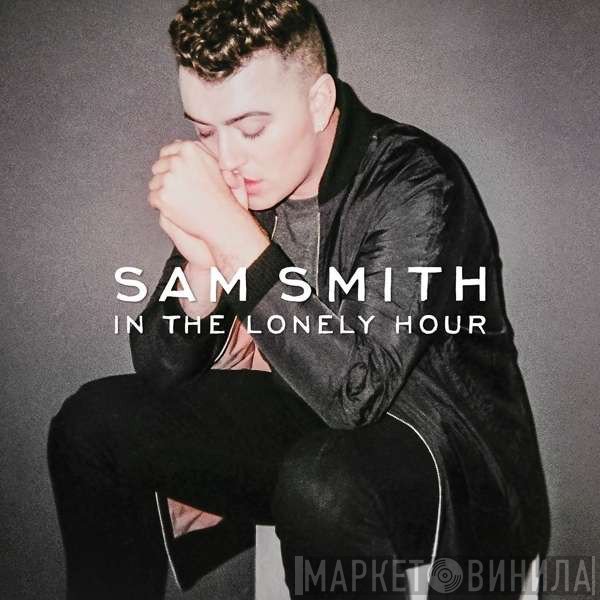 Sam Smith  - In The Lonely Hour