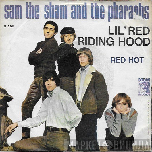 Sam The Sham & The Pharaohs  - Lil' Red Riding Hood / Red Hot