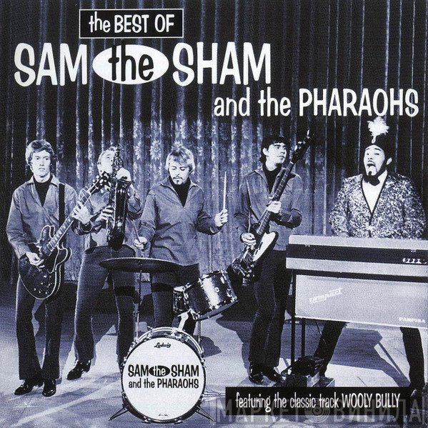 Sam The Sham &amp; The Pharaohs - The Best Of