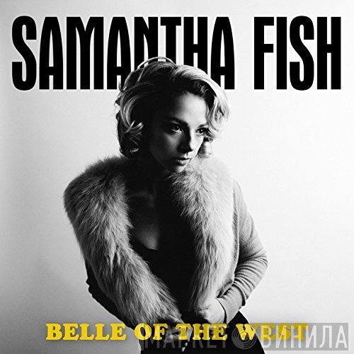 Samantha Fish - Belle Of The West