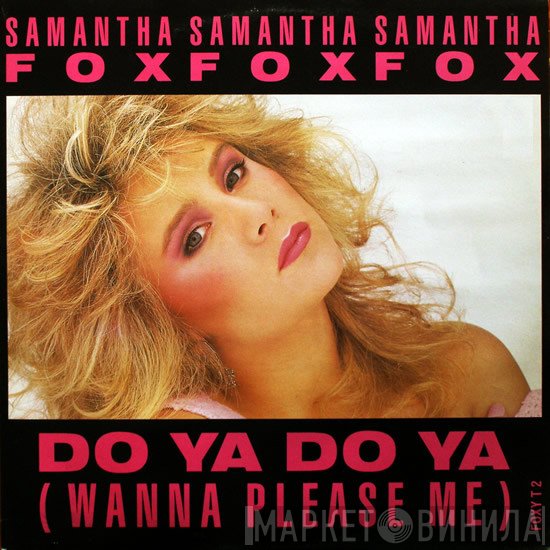Samantha Fox - Do Ya Do Ya (Wanna Please Me)