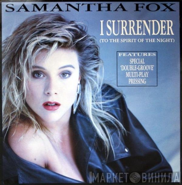 Samantha Fox - I Surrender (To The Spirit Of The Night)