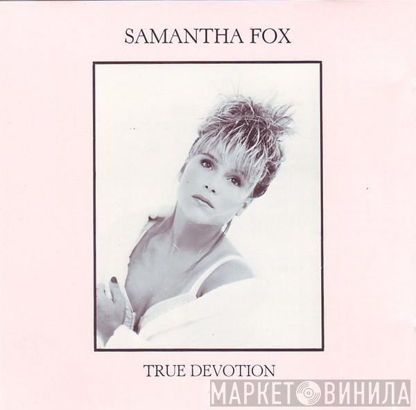 Samantha Fox  - True Devotion