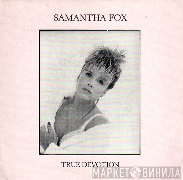 Samantha Fox  - True Devotion