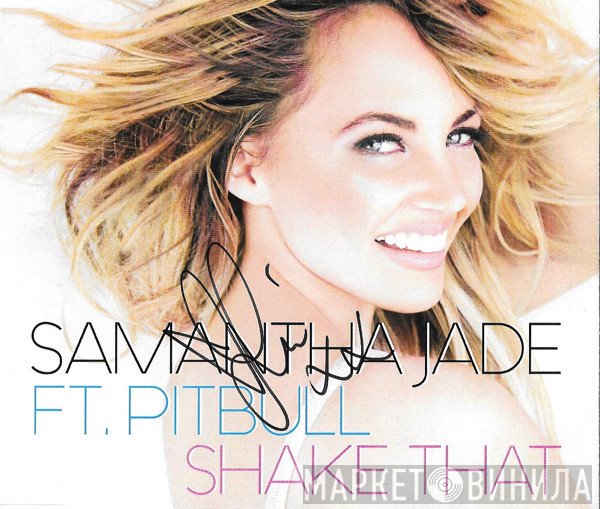 Samantha Jade Featuring. Pitbull  - Shake That