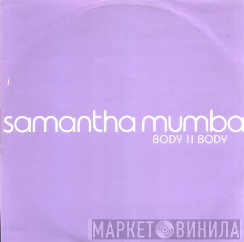 Samantha Mumba - Body II Body