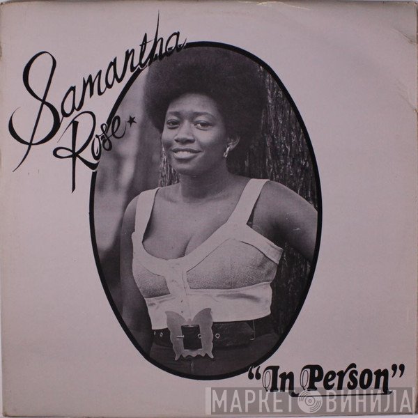 Samantha Rose  - In Person
