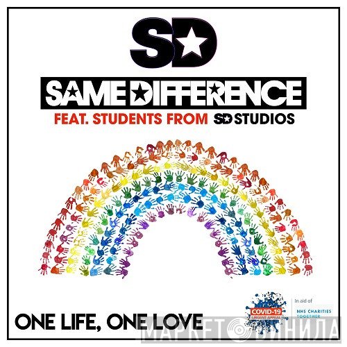 Same Difference Feat. Students From SD Studios  - One Life, One Love